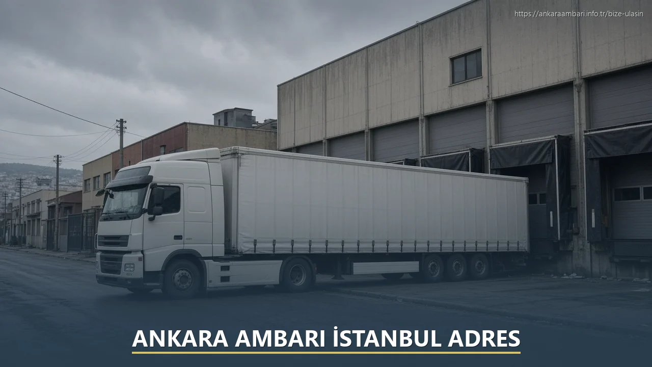 Ankara Ambarı İstanbul Adres